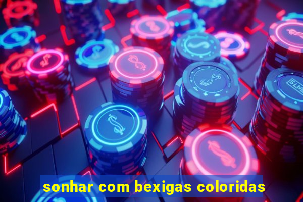 sonhar com bexigas coloridas